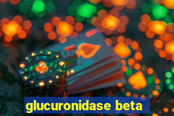 glucuronidase beta